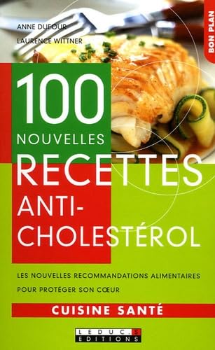 100 nouvelles recettes anti-cholestérol book