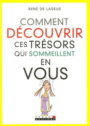 Comment découvrir ces trésors qui sommeillent en vous Books