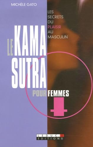 Le kama-sutra pour femmes: Les secrets du plaisir au masculin Books