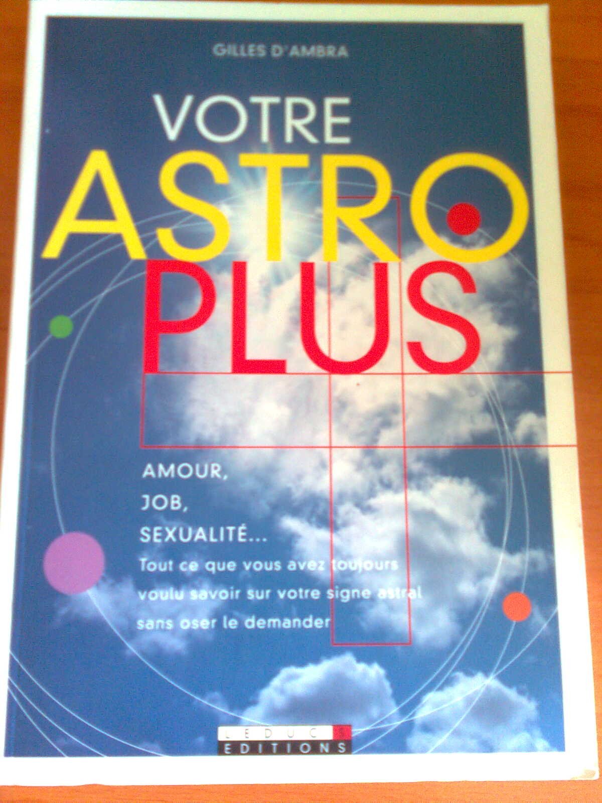 Votre Astro Plus - Amour, job, sexualité... book