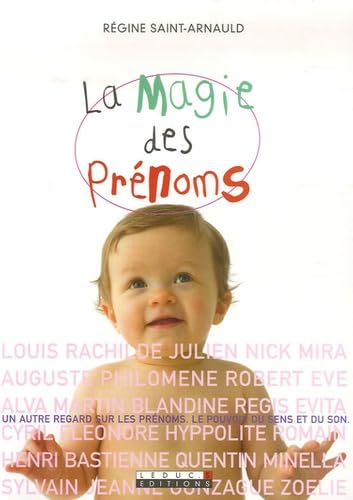 La magie des prénoms: Le pouvoir du sens et du son. Un autre regard sur les prénoms book