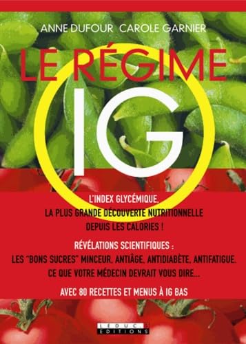 Le régime IG: Une découverte nutritionnelle révolutionnaire Books