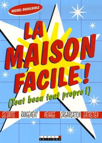 La maison facile: Tout beau tout propre ! book