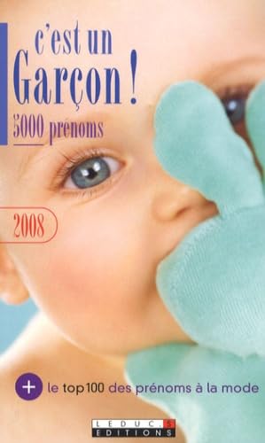 C'est un garçon! 5000 prénoms 2008: Le top 100 des prénoms à la mode Parents & Children
