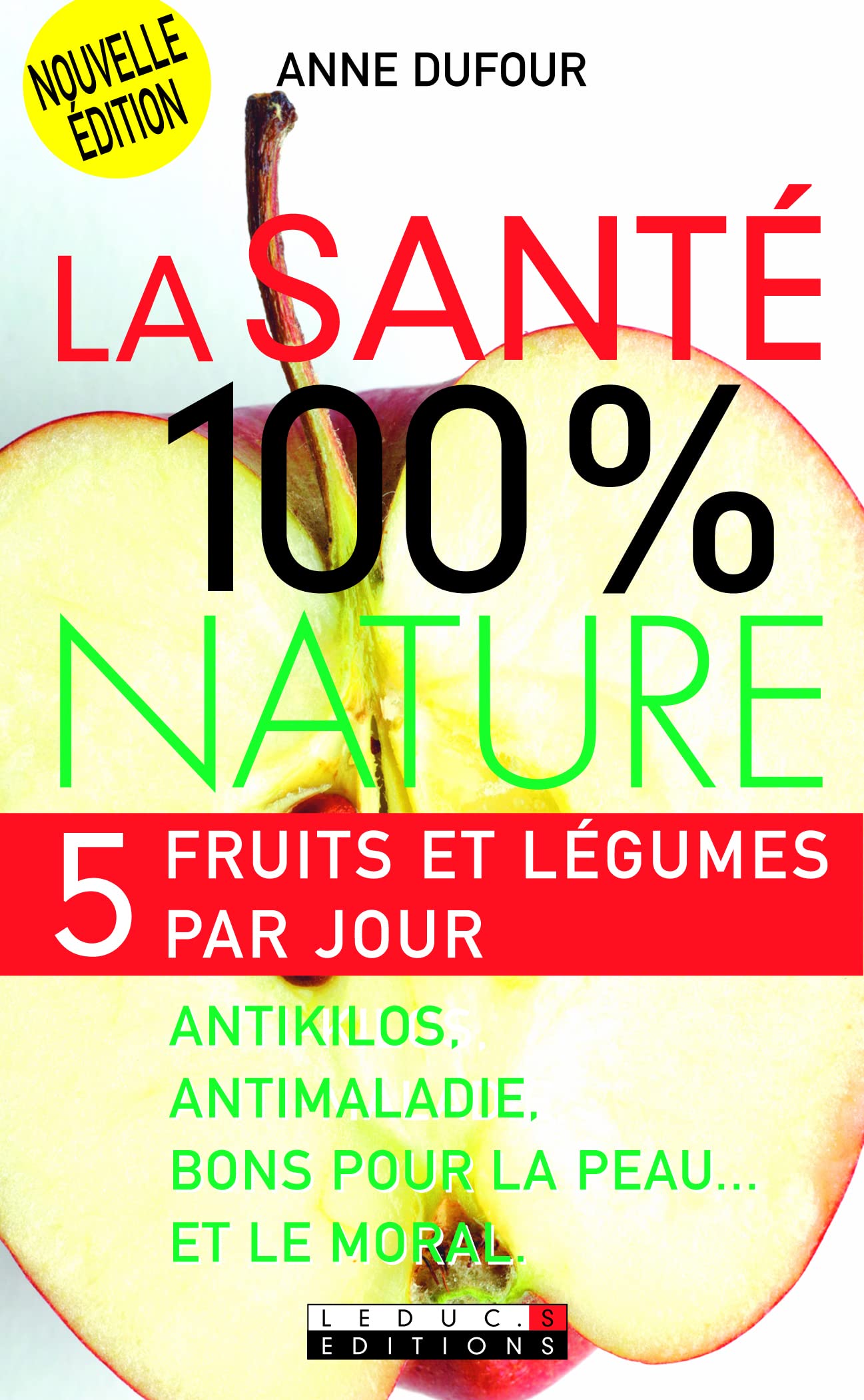 La santé 100% nature: 5 fruits et légumes par jour Books