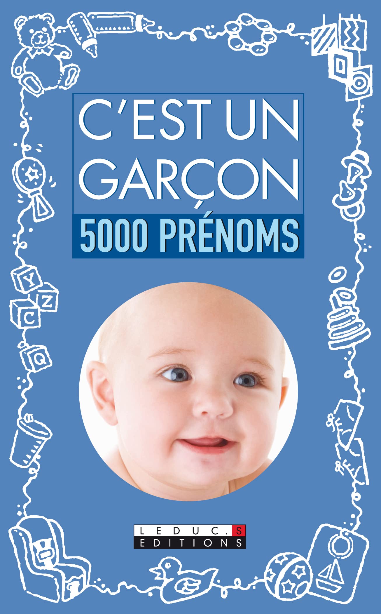 C'est un garçon !: Le top 100 des prénoms à la mode Parents & Children