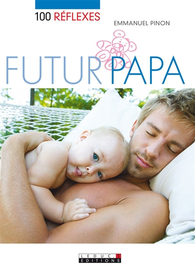 Product Image: 100 réflexes futur papa