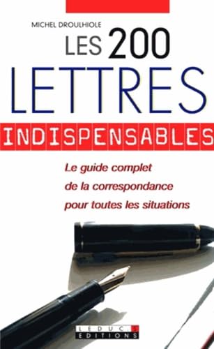 Les deux cents lettres indispensables: Pour toutes les circonstances de la vie book