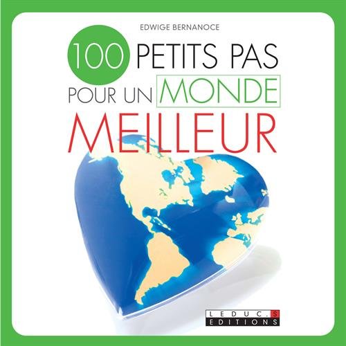 Cent petits pas pour un monde meilleur: Petit guide des économies vertes book