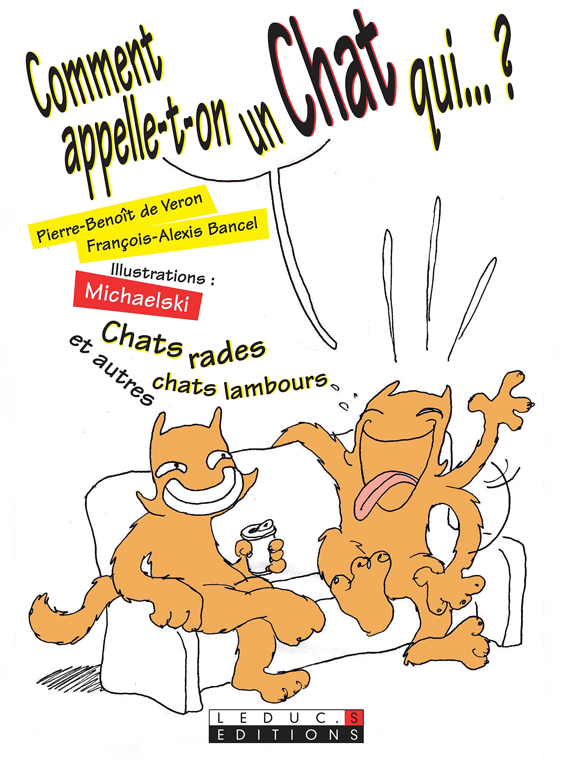 Comment appelle-t-on un chat qui...?: Chats rades, et autres chats lambours ... Books