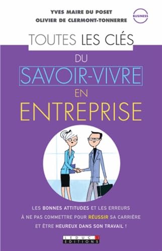 Toutes les clés du savoir-vivre en entreprise Business, Finance & Career