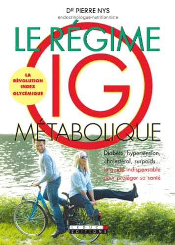 Le régime IG métabolique: La révolution index glycémique Books
