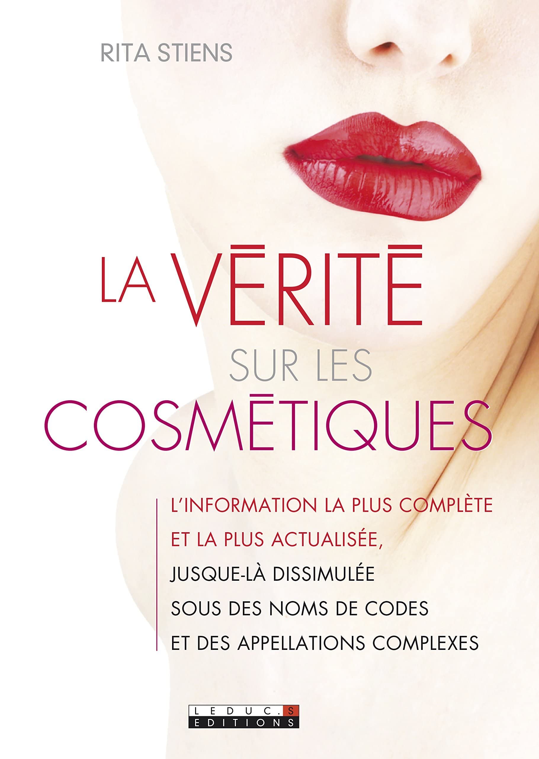 La vérité sur les cosmétiques: 800 nouveaux composants analysés Books