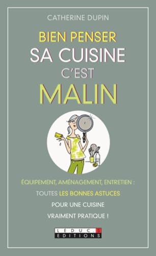Bien penser sa cuisine, c'est malin Books