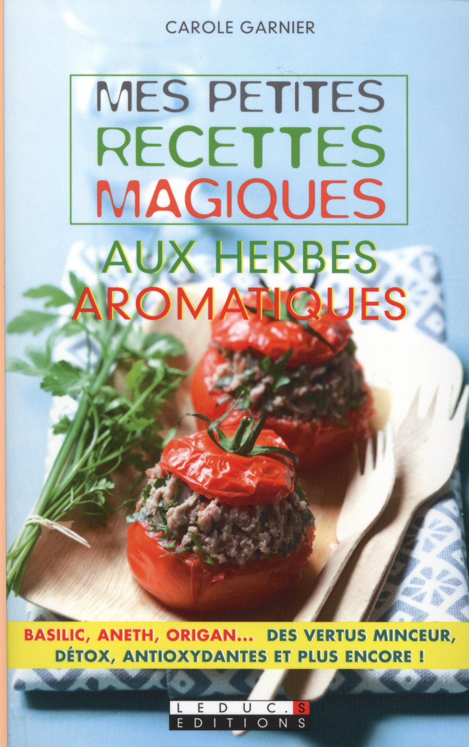 Mes petites recettes magiques aux herbes aromatiques Books