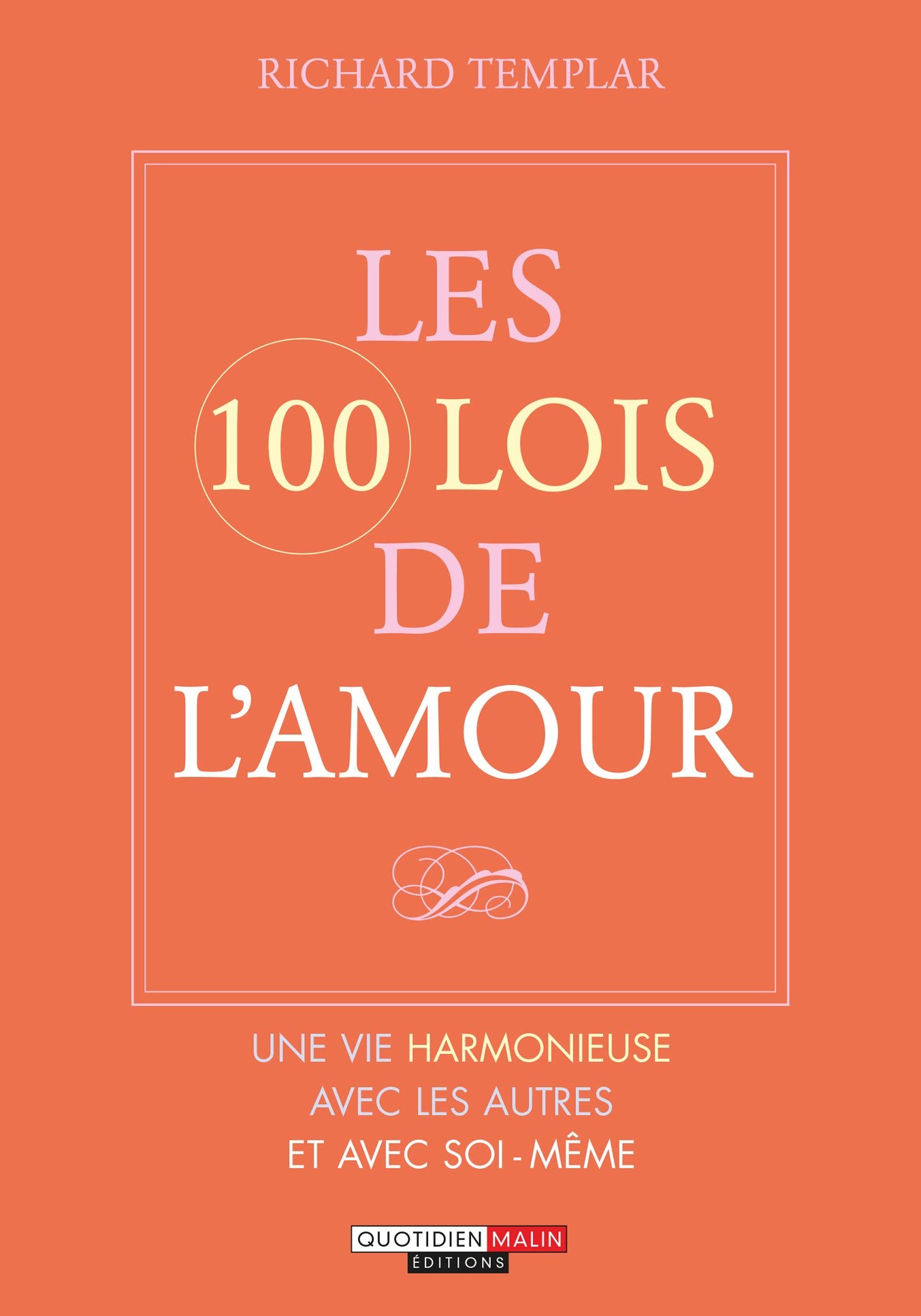 Les cent lois de l'amour: Une vie harmonieuse avec les autres et avec soi-même Books