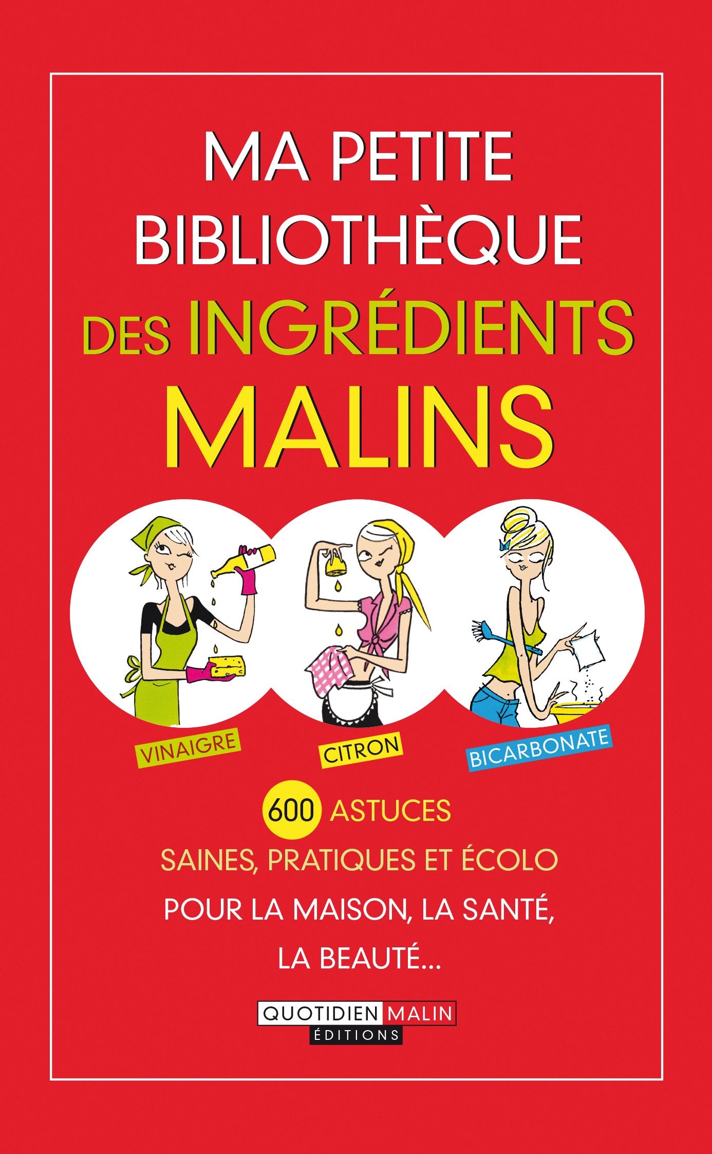 Ma petite bibliothèque des ingrédients malins book