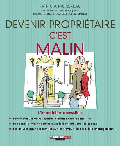 Devenir propriétaire, c'est malin: L'immobilier accessible Books