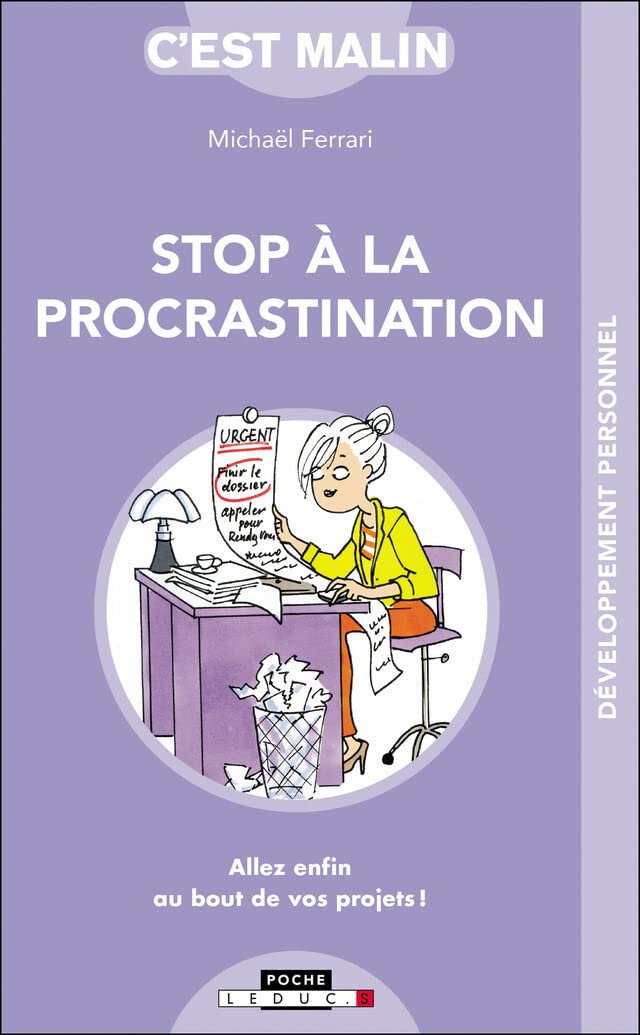 Stop à la proscrastination, c'est malin: Allez enfin au bout de vos projets Books