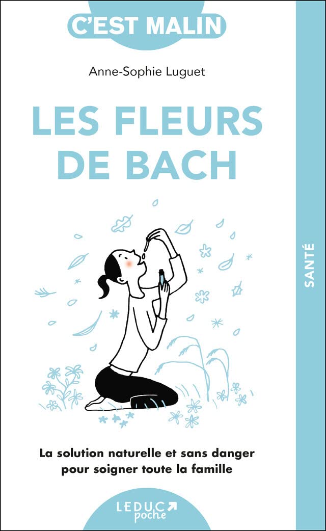 Les fleurs de Bach, c'est malin: La solution naturelle et sans danger pour soigner toute la famille Books