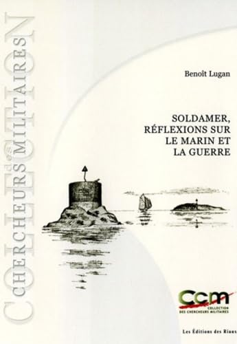 Soldamer: Réfléxions sur le marin et la guerre Books