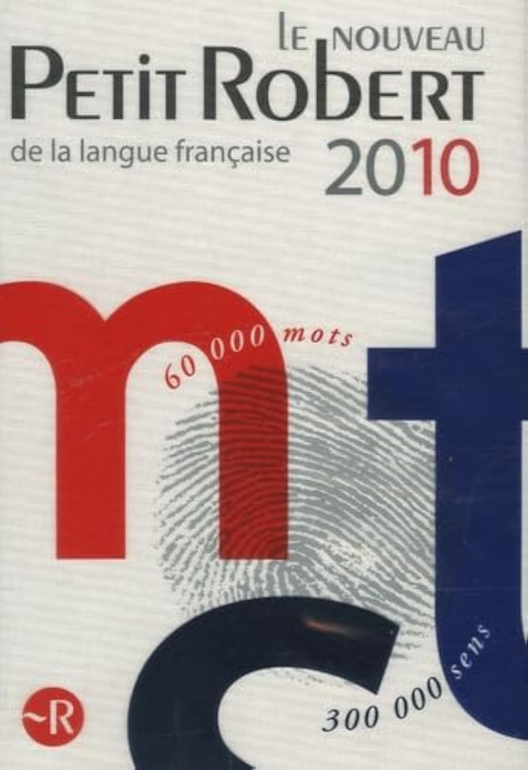 Le Nouveau Petit Robert Dictionnaire Alphabetique Et Analogique De La Langue Francaise 2010 (Le Nouveau Petit Robert De La Langue Francaise) Foreign Languages ​​& Dictionaries
