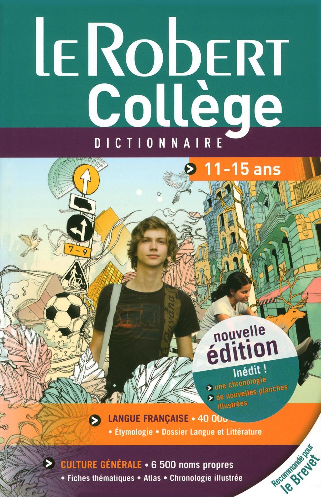 Le Robert College 2010 - 11-15 Years: Secondary School Monolingual Dictionary (Dictionnaires Scolaires) Non-fiction