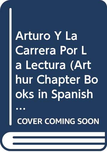 Arturo Y La Carrera Por La Lectura (Arthur Chapter Books in Spanish) Novels & Short Stories