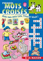 premiers mots croisés avec mes amis Lola, Titou et Woufi 2: A la maison book