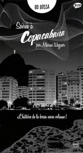 Soiree a Copacabana: L'histoire de la bossa nova Tome 1 Books