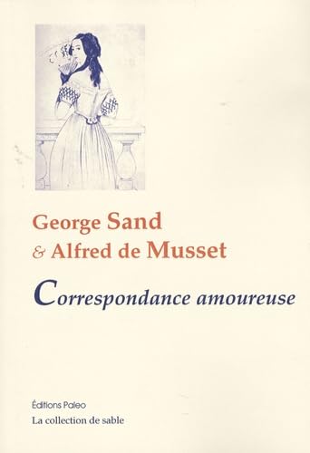 George Sand et Alfred de Musset: Correspondance amoureuse book