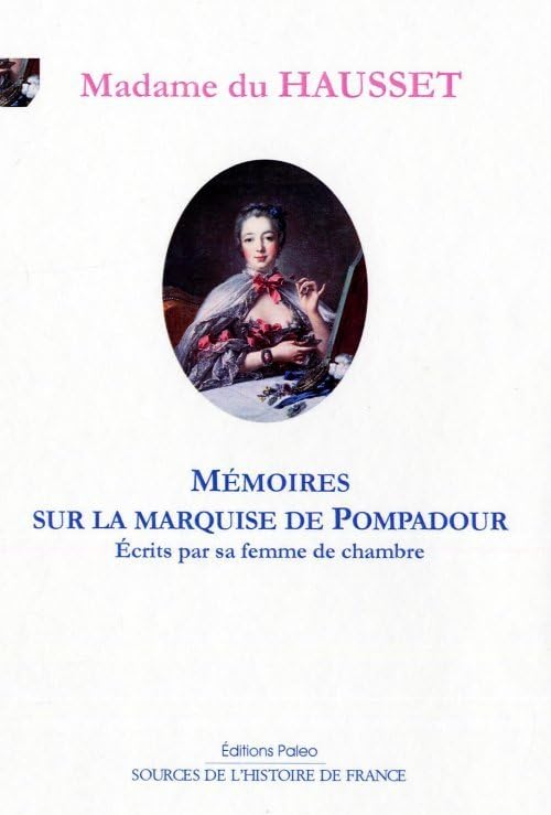 Mémoires sur la marquise de Pompadour: Ecrits par sa femme de chambre book