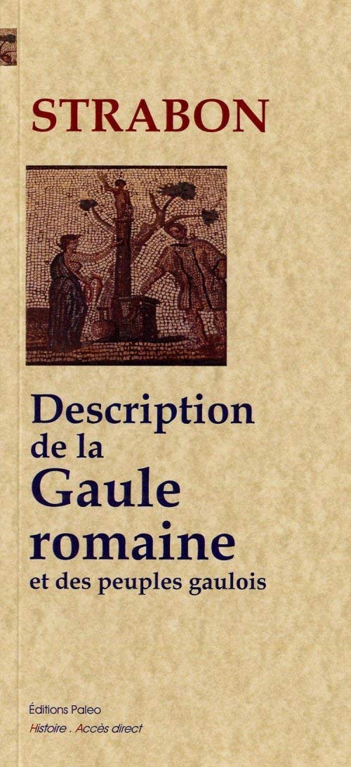 Description de la Gaule romaine et des peuples gaulois book