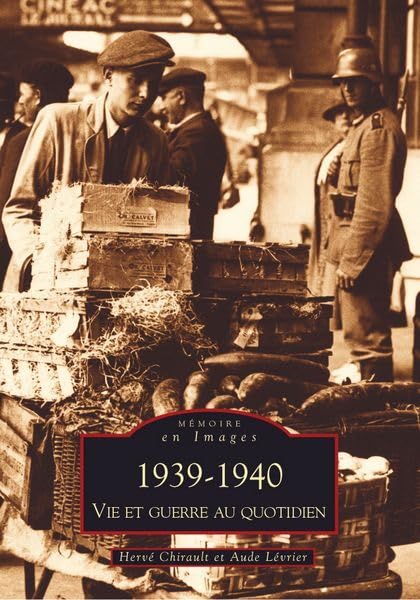 1939-1940 - Vie et guerre au quotidien Politics & History