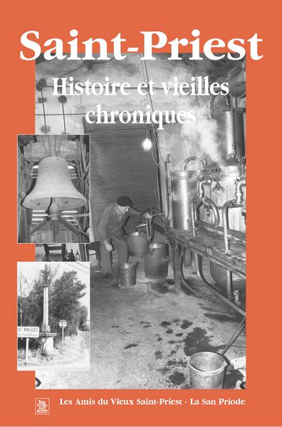 Saint-Priest : histoire et vieilles chroniques Politics & History