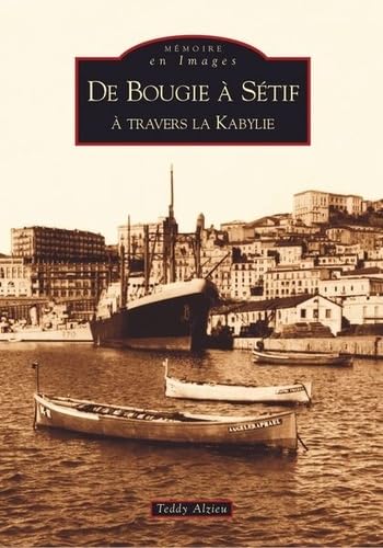Bougie à Sétif à travers la Kabylie (De) book