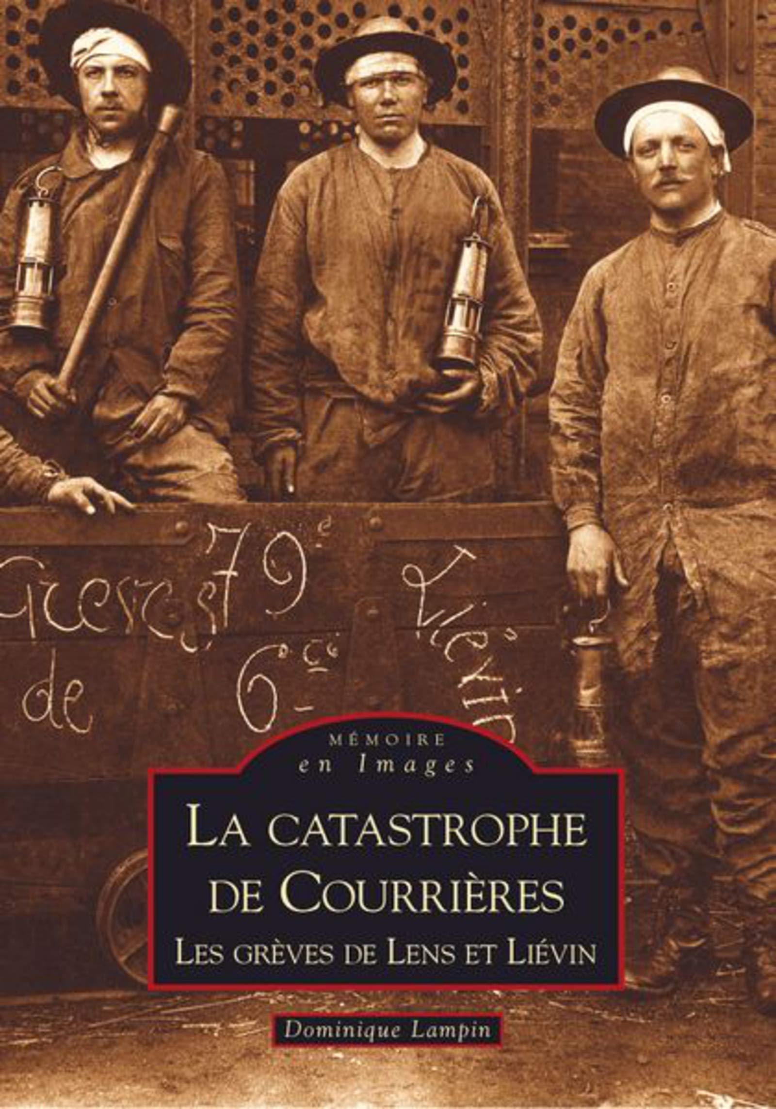 Catastrophe de Courrières (La ): Les grèves de Lens et Liévin Politics & History