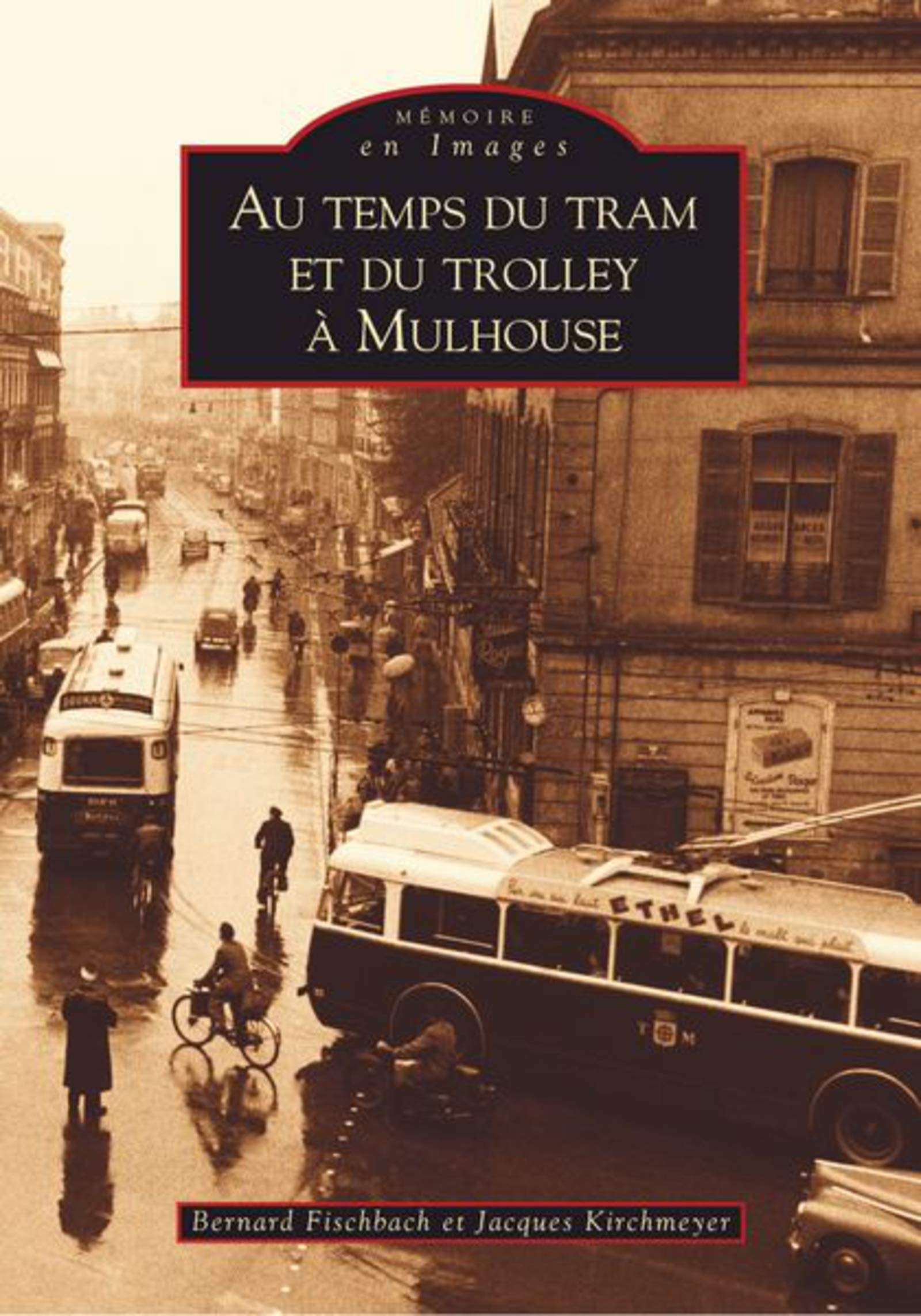 Tram et du trolley à Mulhouse (Au temps du) book