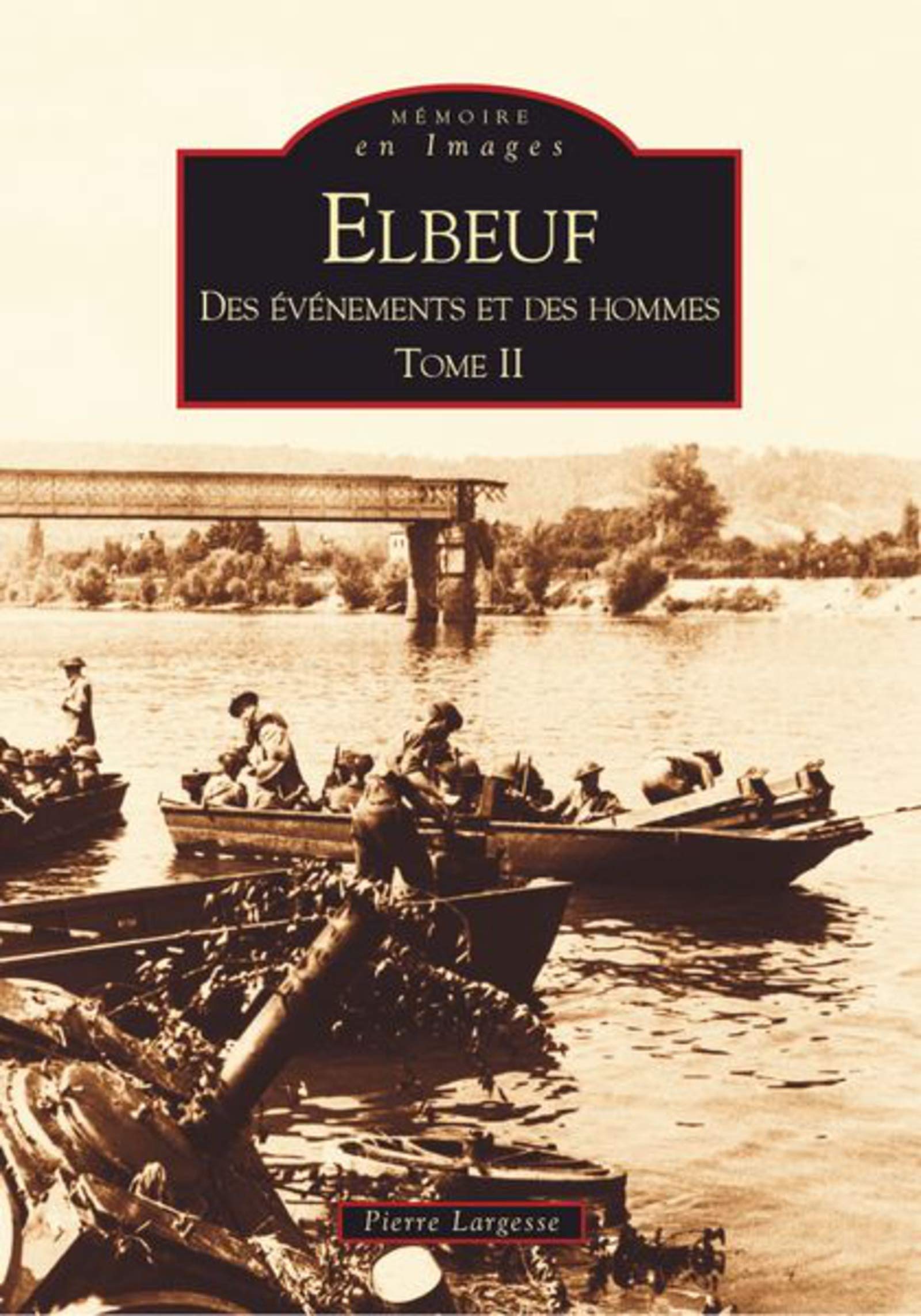 Elbeuf - Tome II: Tome 2, Des événements et des hommes Politics & History
