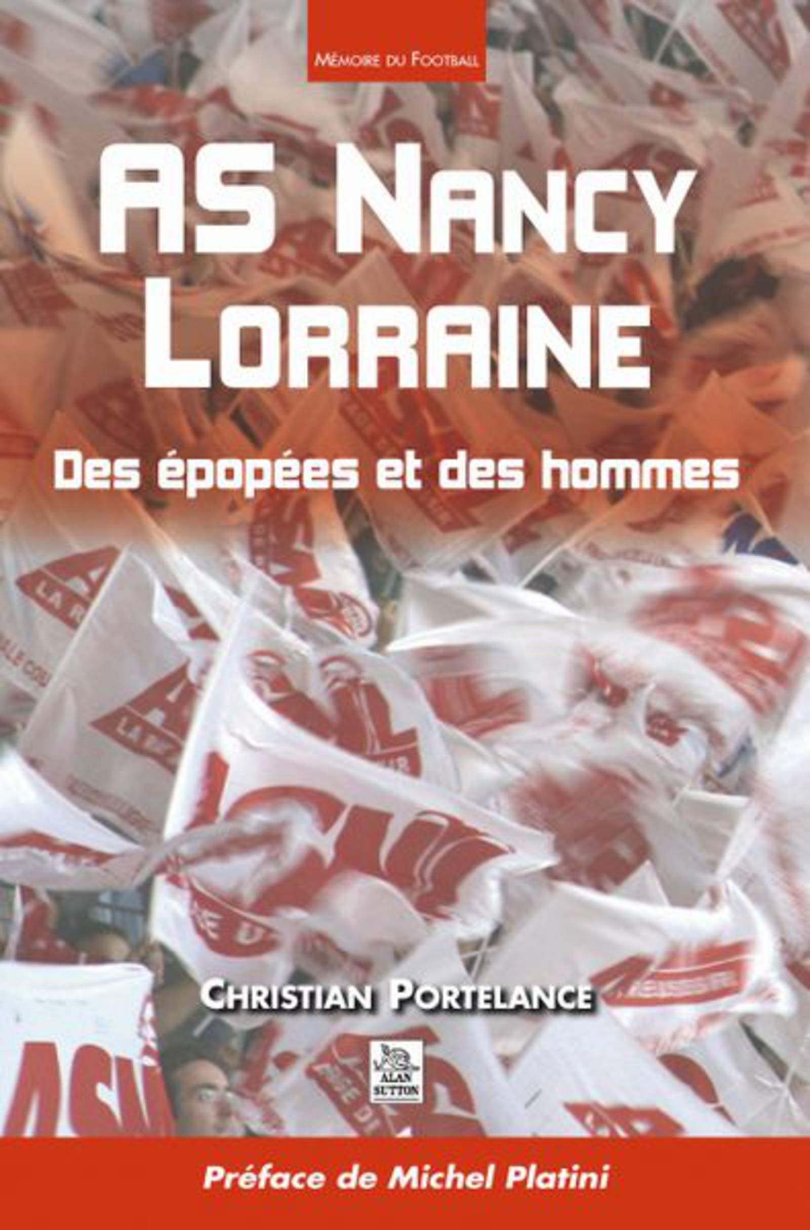 AS Nancy Lorraine: Des épopées et des hommes Politics & History