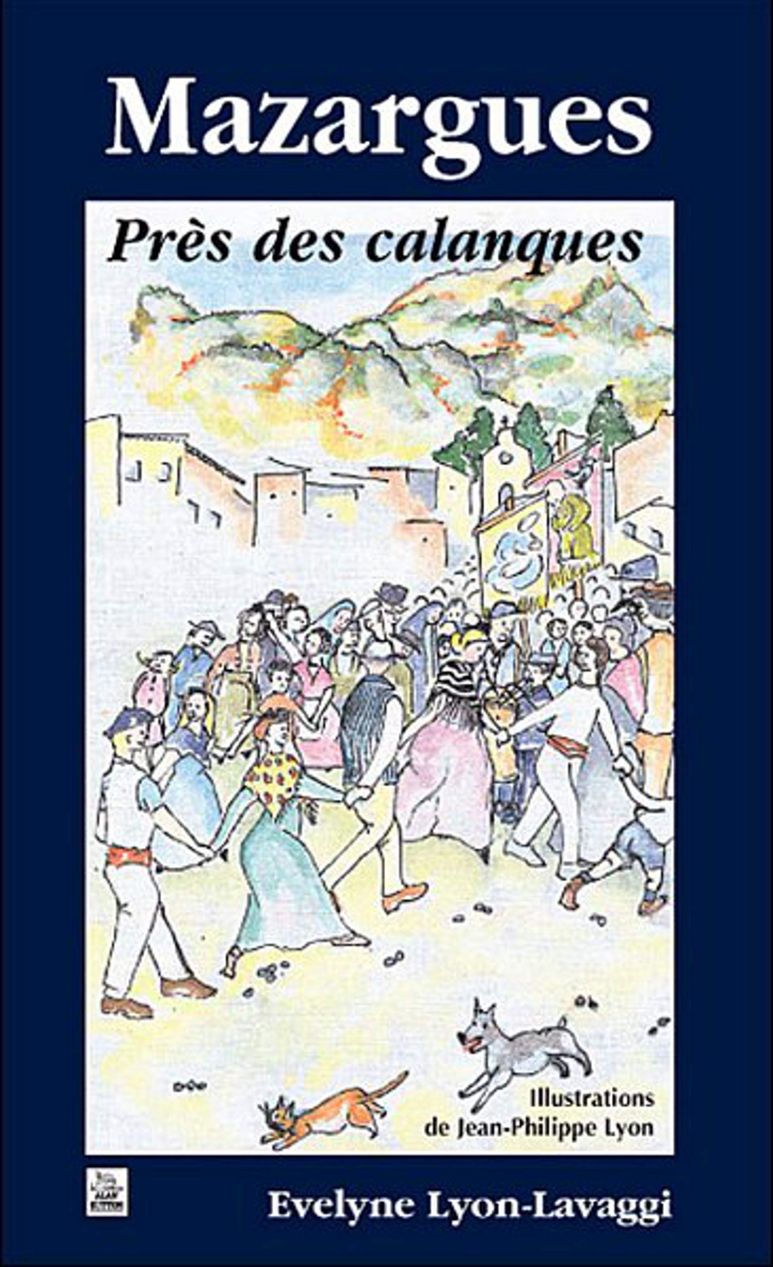 Mazargues - Près des calanques - Tome I: Tome 1 Politics & History