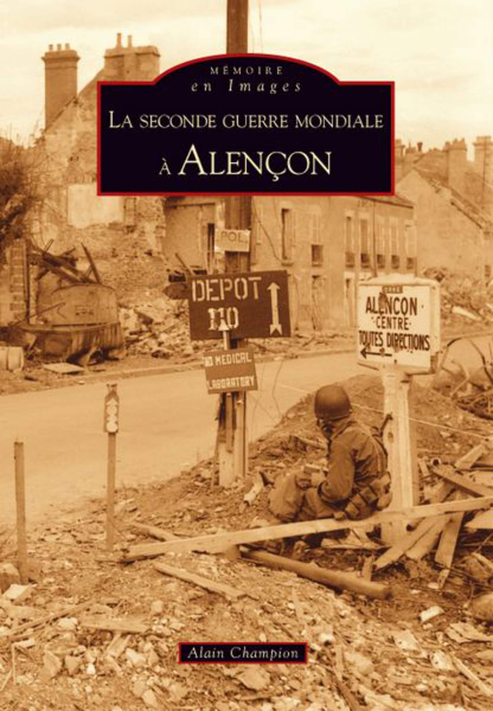 Seconde guerre mondiale à Alençon (La) Politics & History