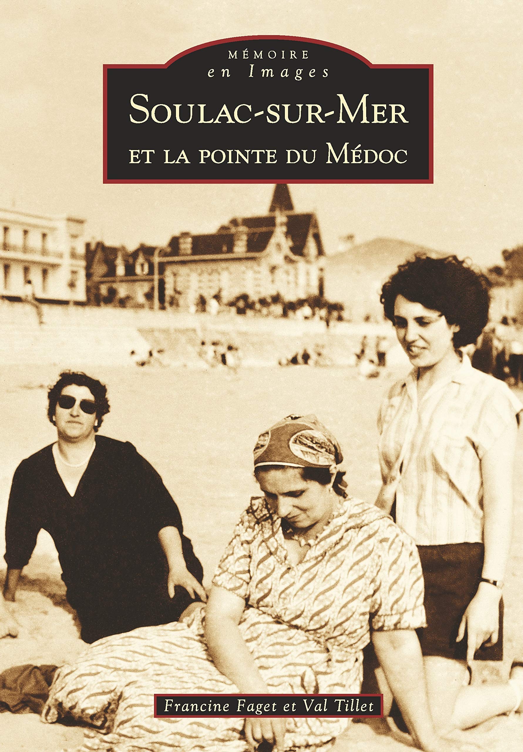 Soulac-sur-Mer et la pointe du Médoc Politics & History