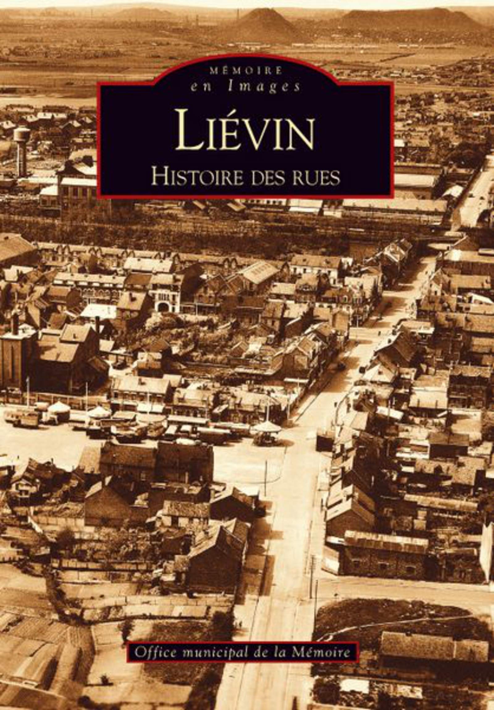 Liévin - Histoire des rues book