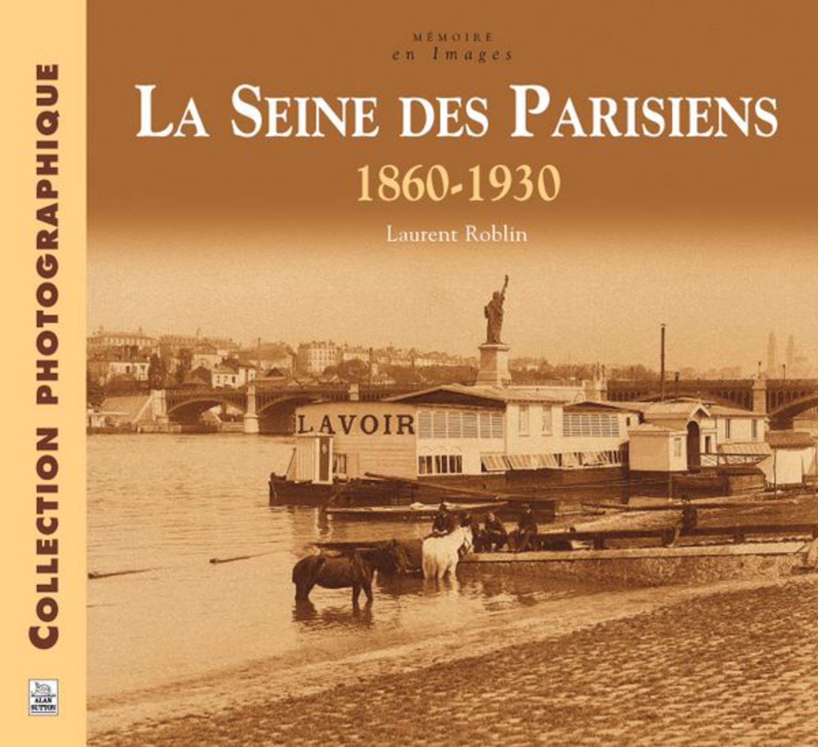 La Seine des Parisiens 1860-1930 book