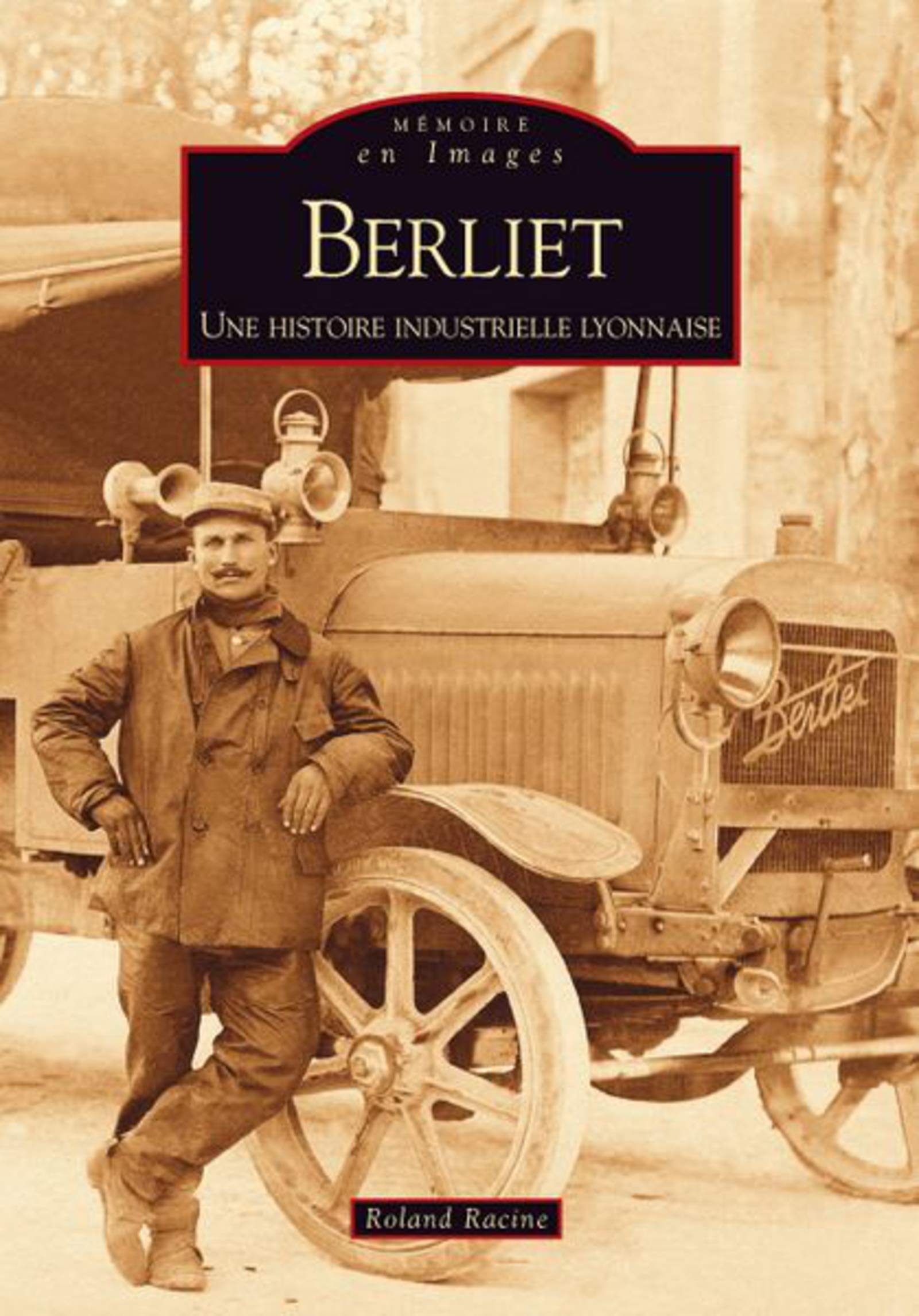 Berliet - Une histoire industrielle lyonnaise Politics & History