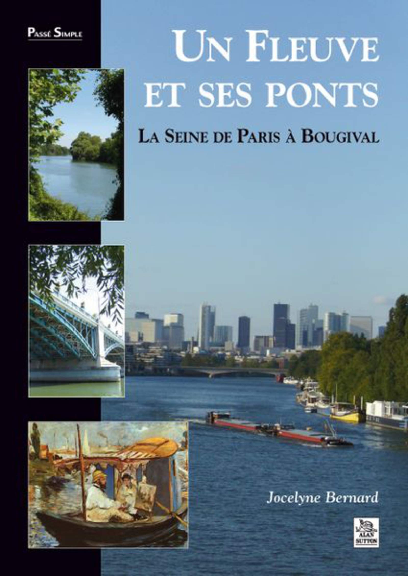 Fleuve et ses ponts (un): La Seine de Paris à Bougival Politics & History