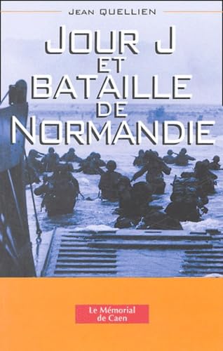 Jour J et bataille de Normandie : la Normandie au coeur de la guerre French history