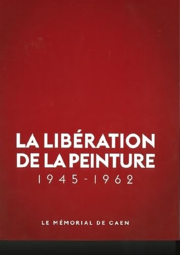 La Libération de la Peinture 1945 - 1962 Books