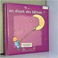Et si... on disait des bêtises ? book